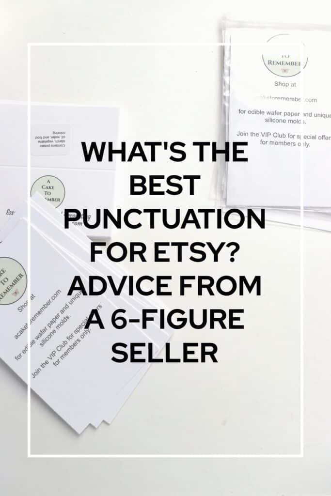 Image saying what's the best punctuation for Etsy? Advice from a 6-figure seller