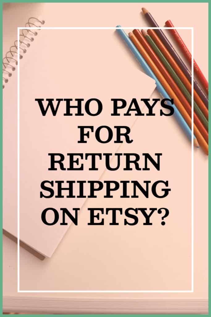 Image saying who pays for return shipping on etsy?