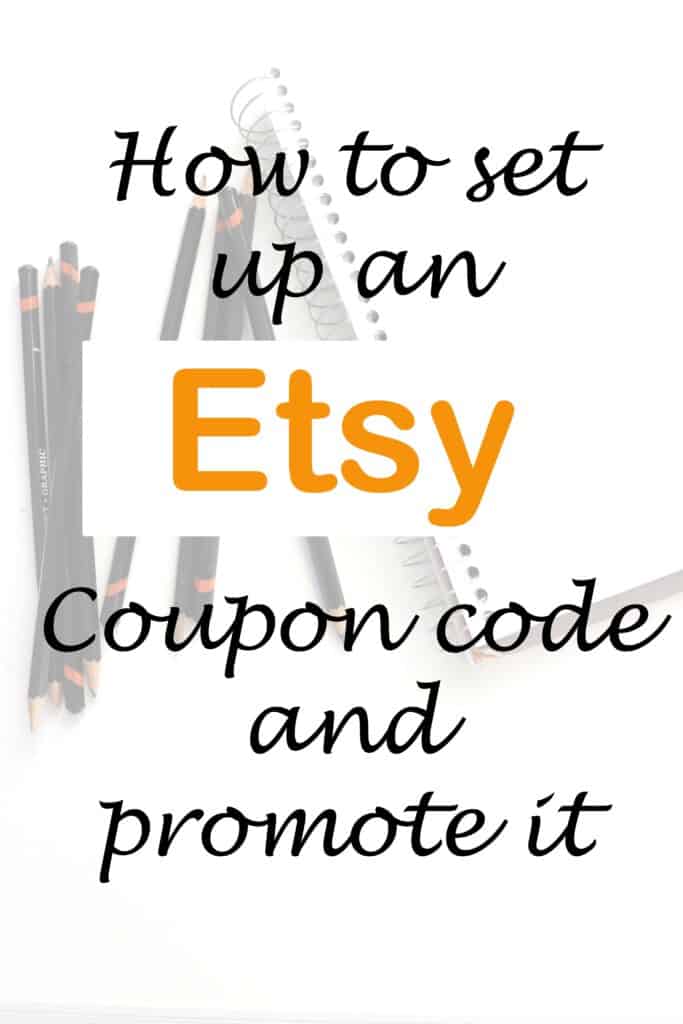 Image with text saying how to set up an etsy coupon code and promote it.