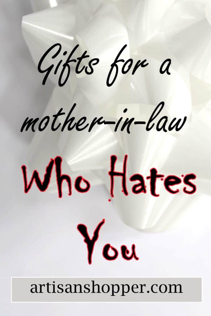 Image saying Gifts for a mother in law who hates you