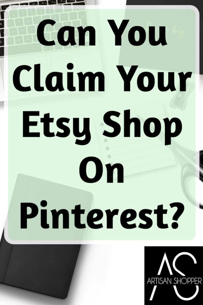 Can You Claim Your Etsy Shop On Pinterest?