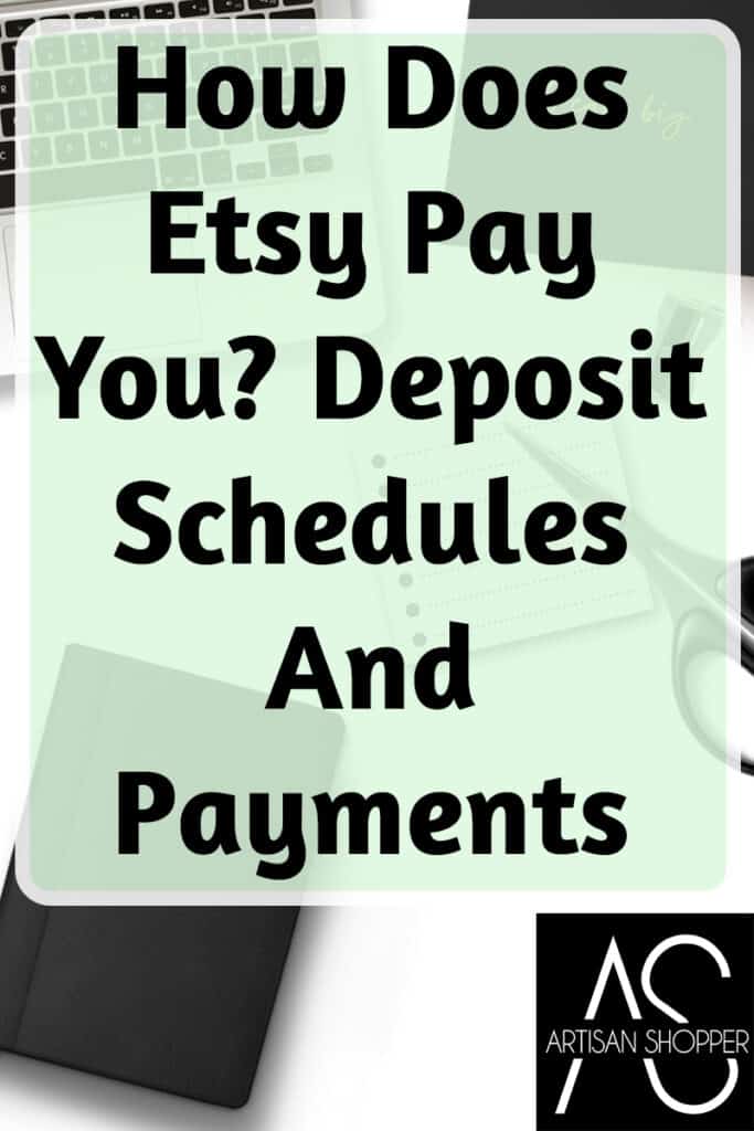 How Does Etsy Pay You? Deposit Schedules And Payments