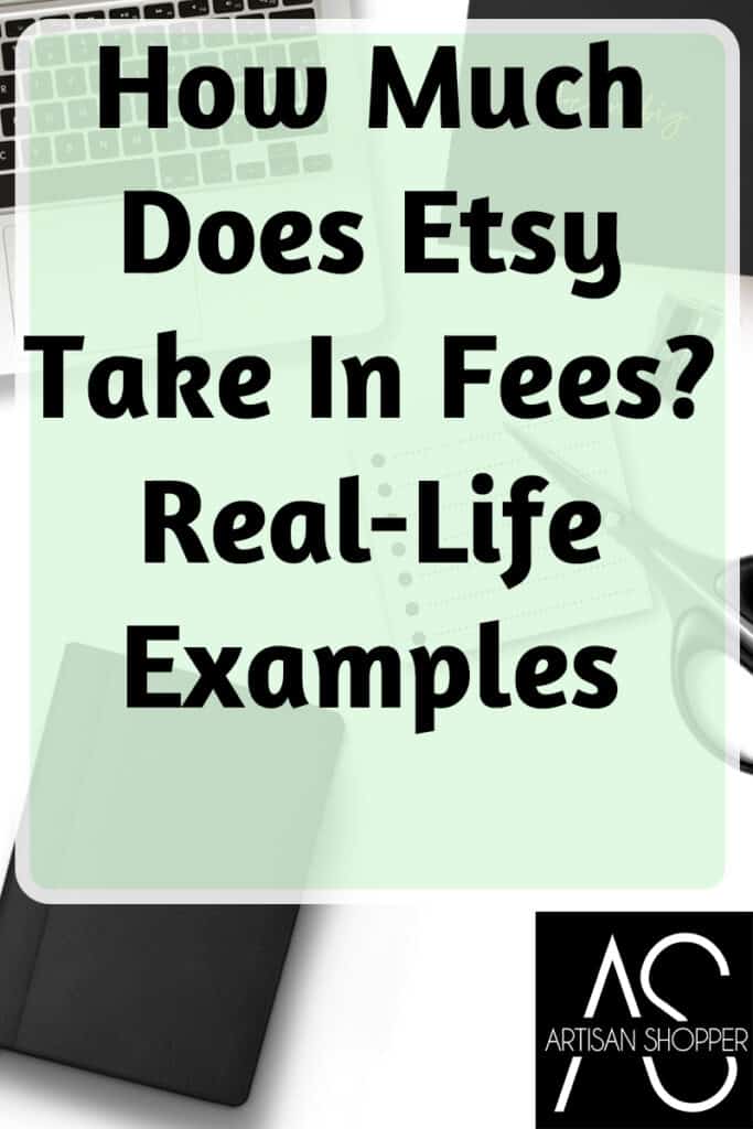 How Much Does Etsy Take In Fees? Real-Life Examples