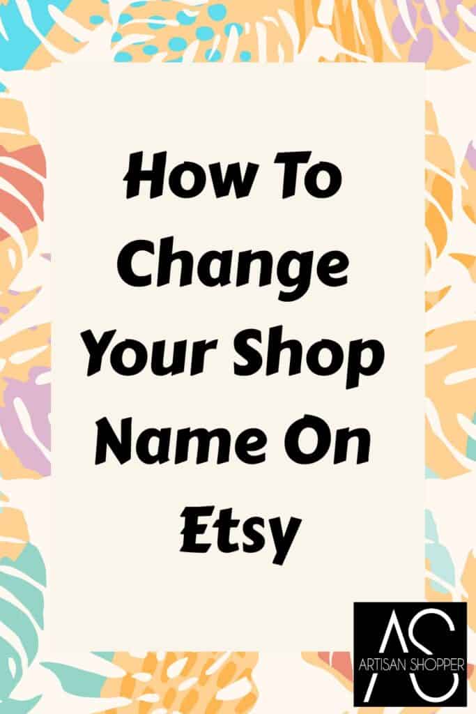 how to chnge your shop name on etsy
