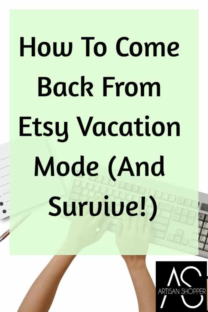 How to come back from Etsy vacation mode and survive