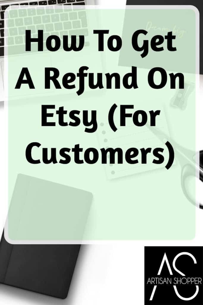 How To Get  A Refund On Etsy (For Customers)