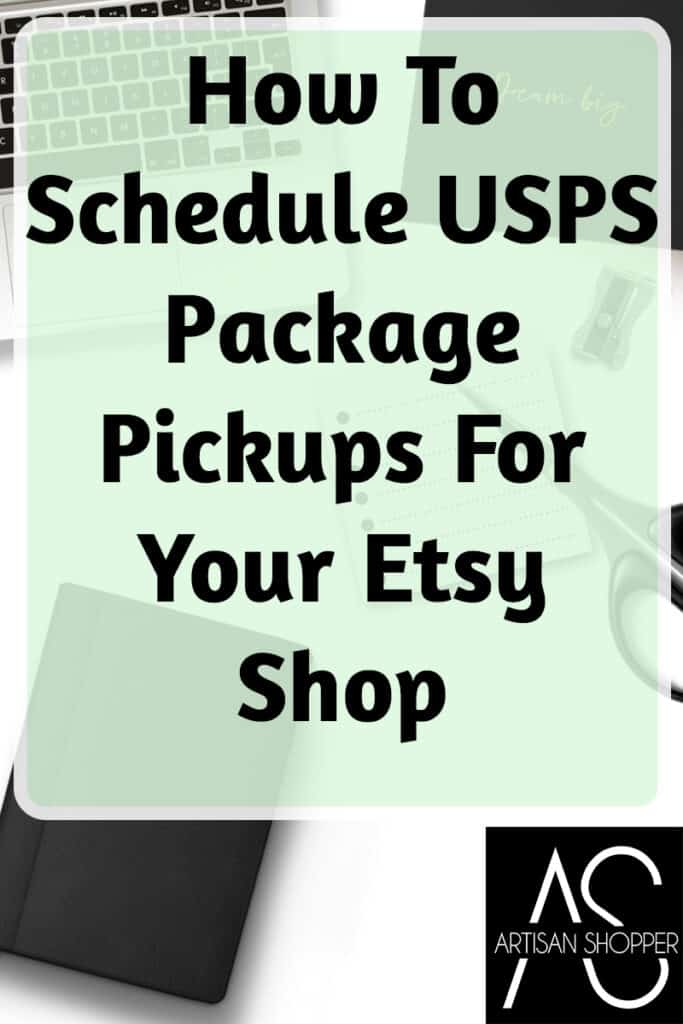 How To Schedule USPS Package Pickups For Your Etsy Shop