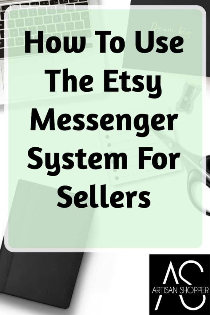 How To Use The Etsy Messenger System For Sellers