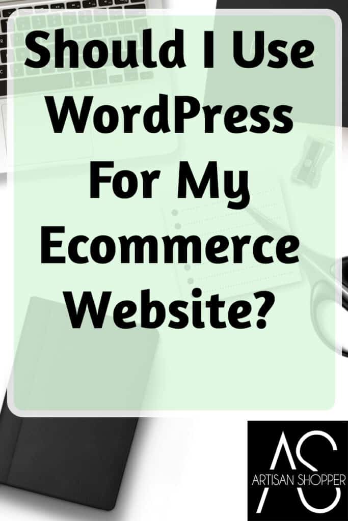 Should I Use WordPress For My Ecommerce Website?