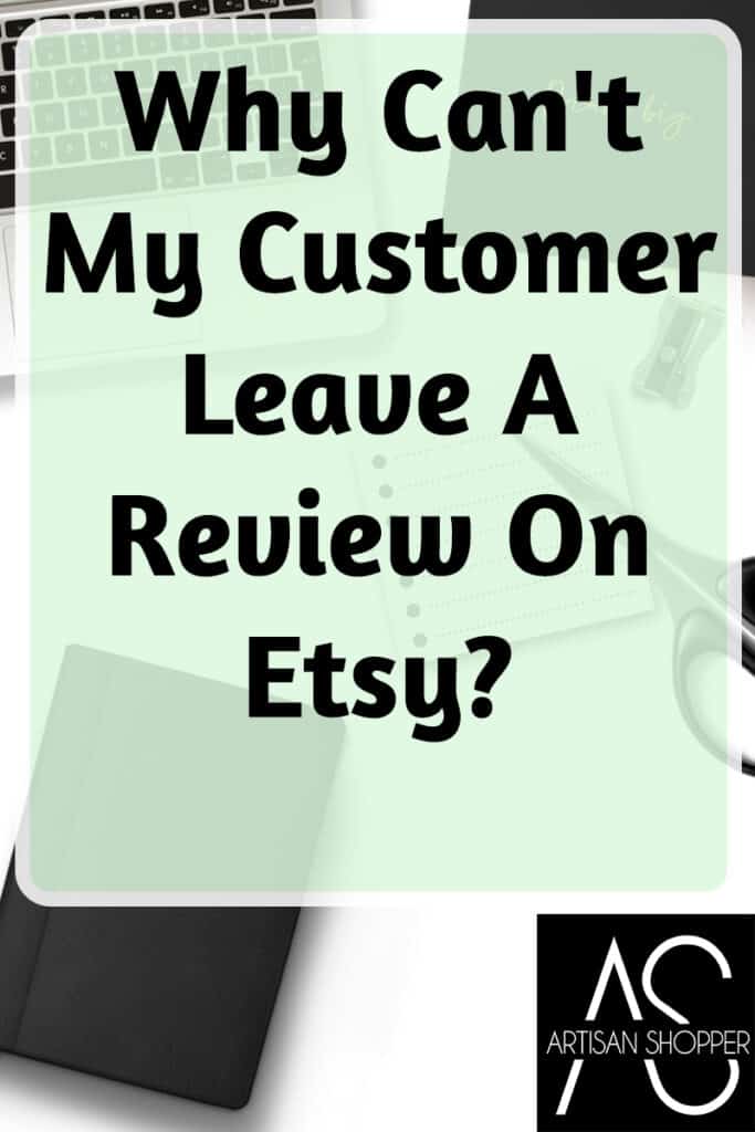 Why Can't My Customer Leave A Review On Etsy?