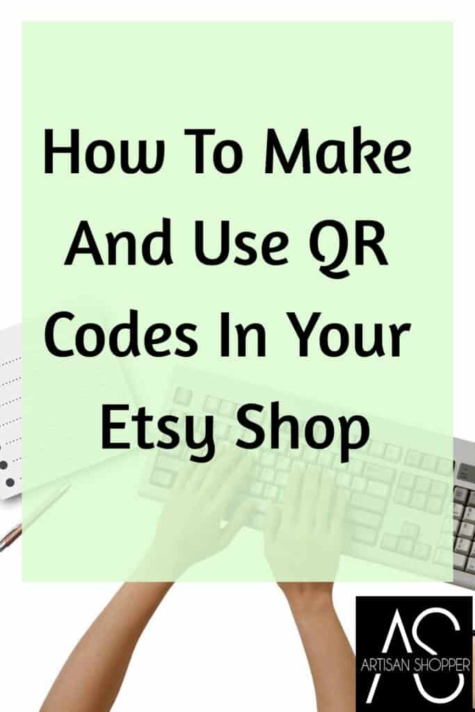 How to make and use qr codes in your etsy shop
