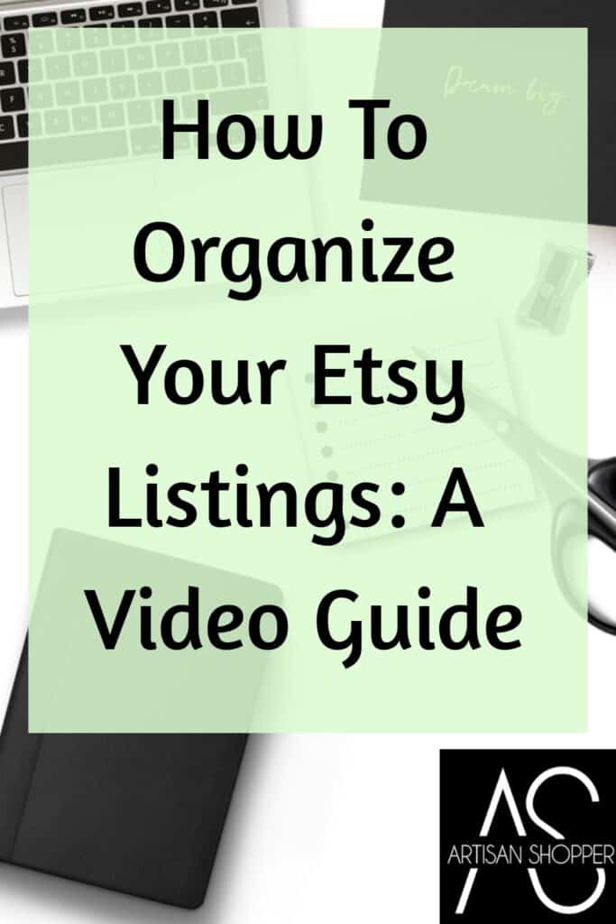 How to organize your etsy listings: a video guide
