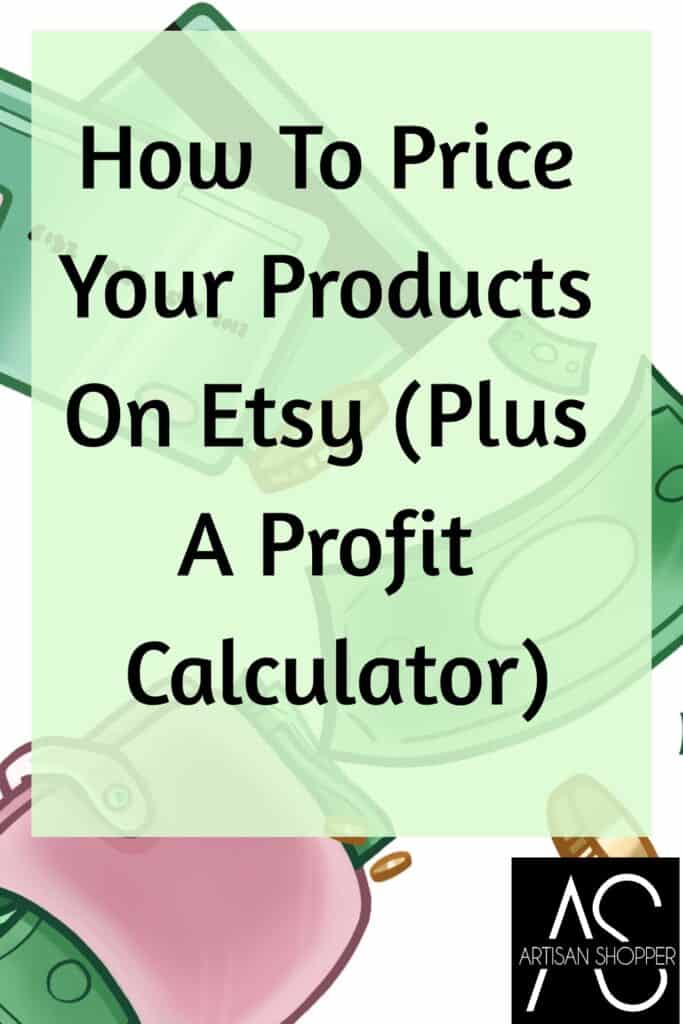 How to price your products on Etsy plus a profit calculator