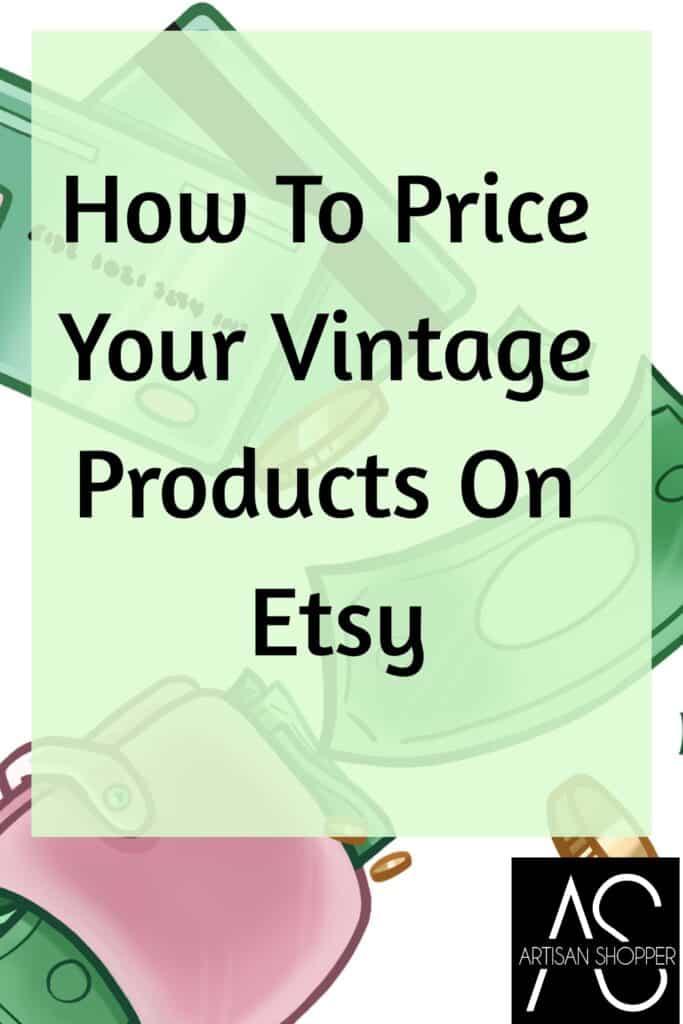 How to price your vintage products on Etsy