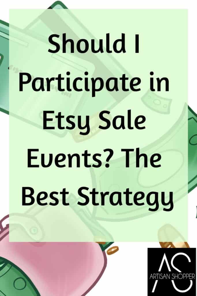 Should I participte in Etsy Sale events? The best strategy