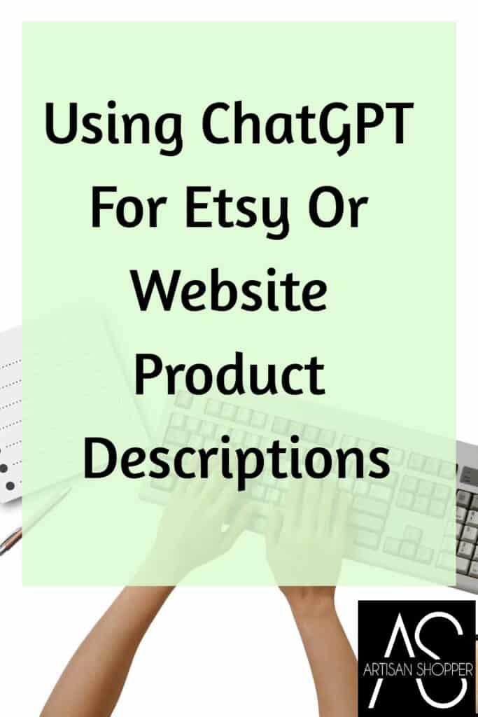 Using ChatGPT for Etsy or website product descriptions