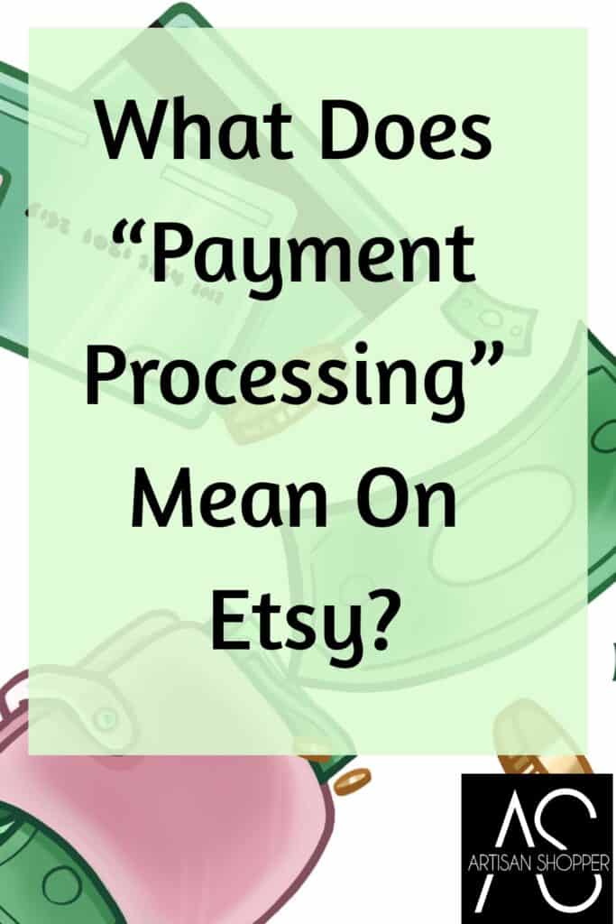 What does payment processing mean on etsy