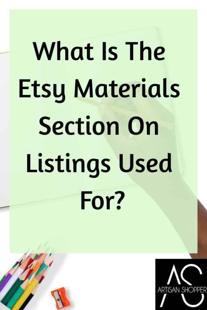 what is the etsy materials section on listings used for