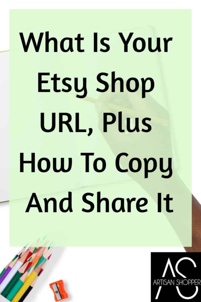What is your Etsy shop url, plus how to copy and share it