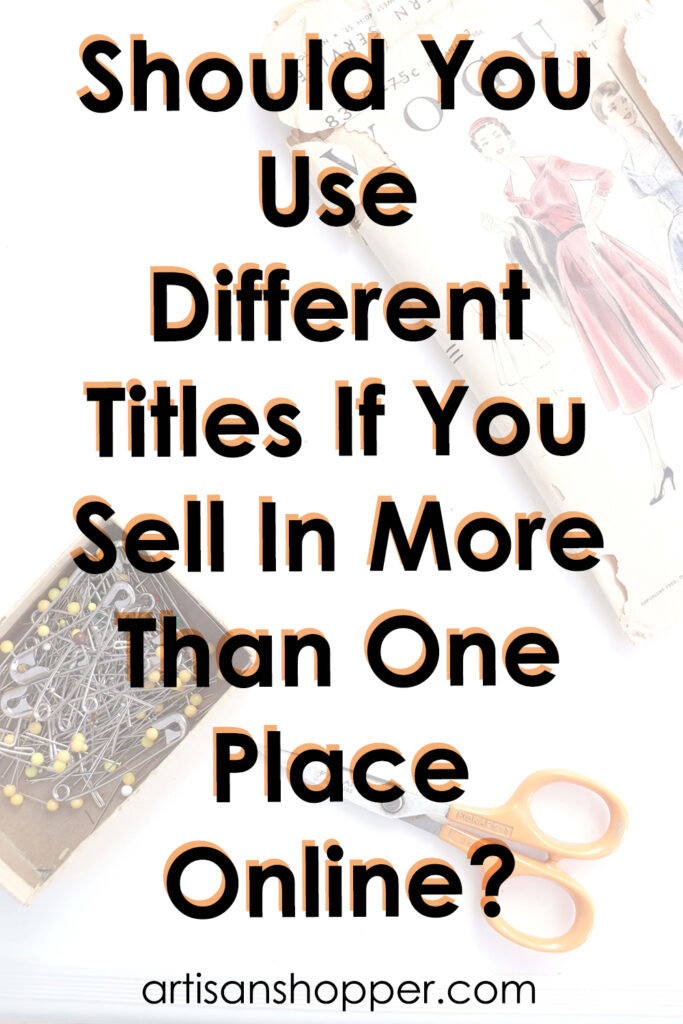 should you use the same titles if you sell in more than one place online