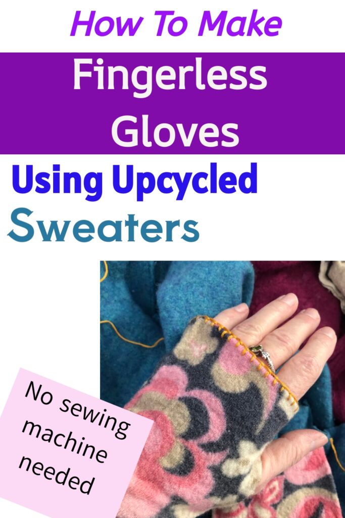 how to make fingerless gloves from upcycled sweaters, no sewing machine needed